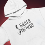 Always in the Pocket Hoodie