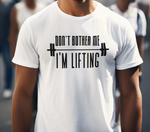 I'm Lifting Workout Tee