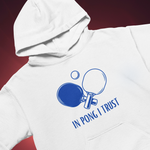 In Pong I Trust Hoodie