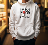 Pong Enough Hoodie